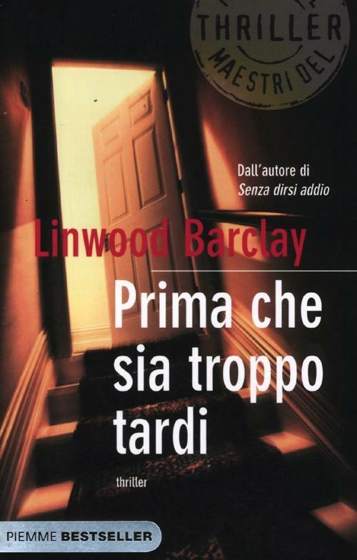 Prima che sia troppo tardi - Linwood Barclay - copertina