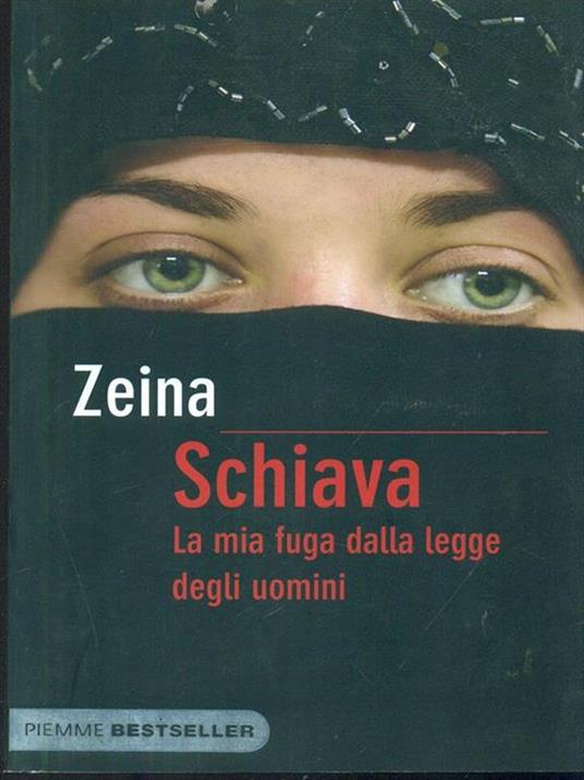 Schiava. La mia fuga dalla legge degli uomini - Zeina,Djénane K. Tager - 2