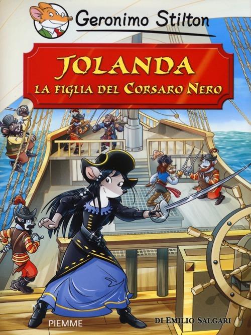Jolanda, la figlia del Corsaro Nero di Emilio Salgari - Geronimo Stilton - copertina