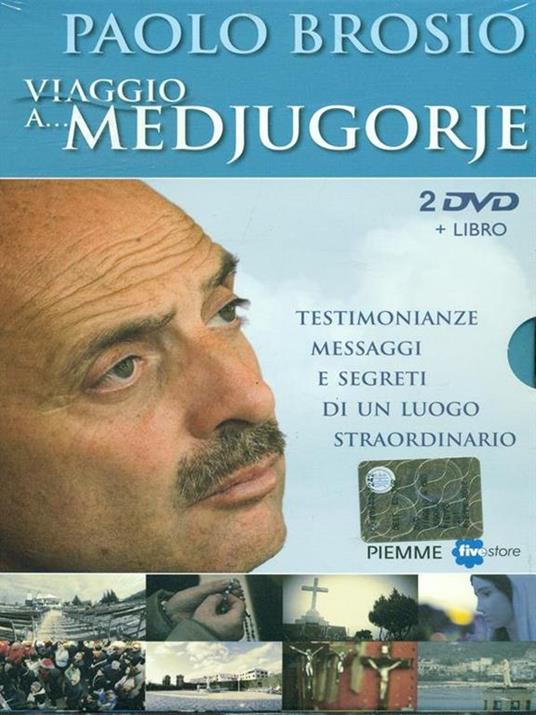 Viaggio a... Medjugorje. Testimonianze, messaggi e segreti di un luogo straordinario. 2 DVD. Con libro - Paolo Brosio - copertina