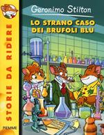 Lo strano caso dei brufoli blu. Ediz. illustrata