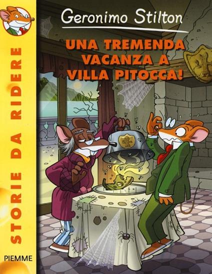 Una tremenda vacanza a Villa Pitocca! Ediz. illustrata - Geronimo Stilton - copertina