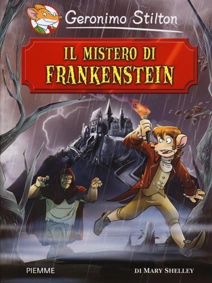 Il mistero di Frankenstein di Mary Shelley - Geronimo Stilton - copertina