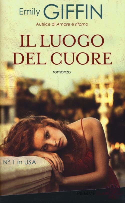 Il luogo del cuore - Emily Giffin - copertina