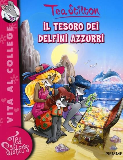 Il tesoro dei delfini azzurri. Ediz. illustrata - Tea Stilton - copertina