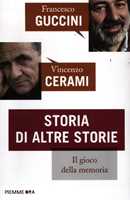 Libro Storia di altre storie Francesco Guccini Vincenzo Cerami