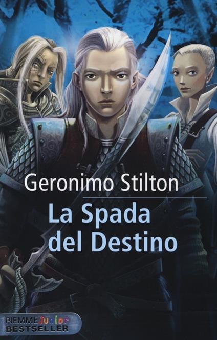 La spada del destino. Cavalieri del Regno della Fantasia - Geronimo Stilton - copertina