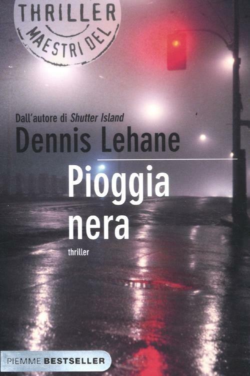 Pioggia nera - Dennis Lehane - copertina