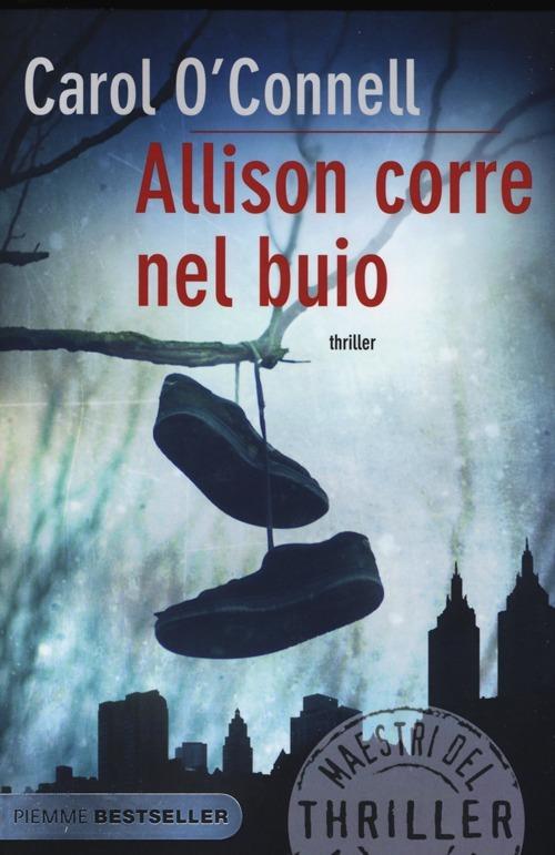 Allison corre nel buio - Carol O'Connell - copertina