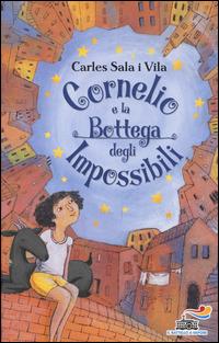 Cornelio e la bottega degli Impossibili - Carles Sala i Vila - copertina