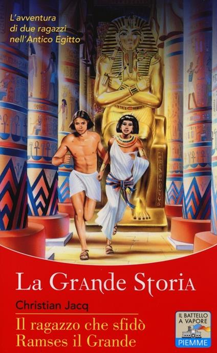 Il ragazzo che sfidò Ramses il Grande - Christian Jacq - copertina