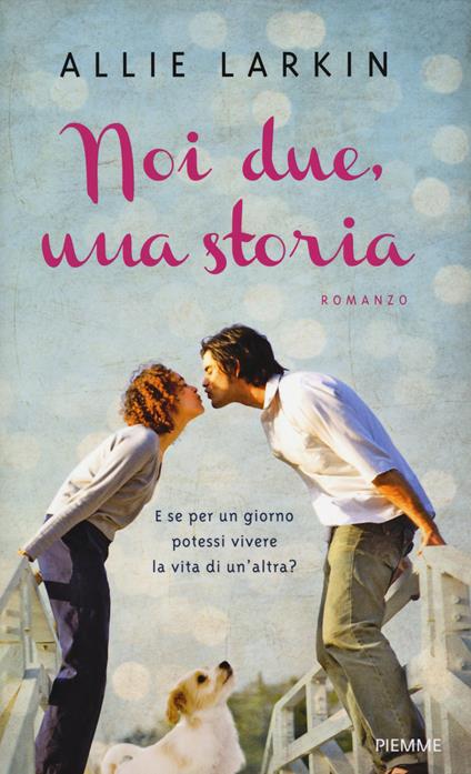 Noi due, una storia - Allie Larkin - copertina