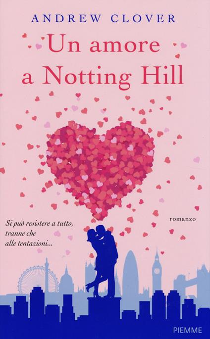 Un amore a Notting Hill - Andrew Clover - copertina