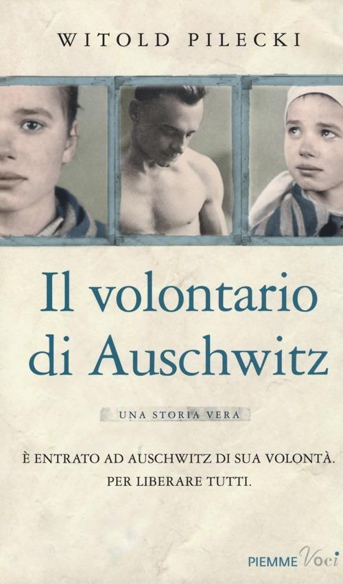 Il volontario di Auschwitz - Witold Pilecki - copertina