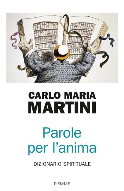 Parole per l'anima. Dizionario spirituale - Carlo Maria Martini - copertina