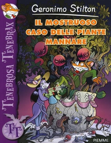 Il mostruoso caso delle piante mannare - Geronimo Stilton - copertina