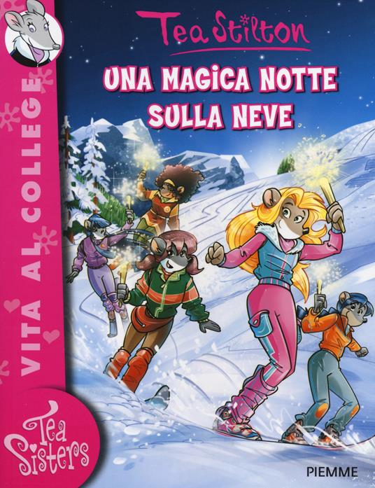 Una magica notte sulla neve. Ediz. illustrata - Tea Stilton - copertina