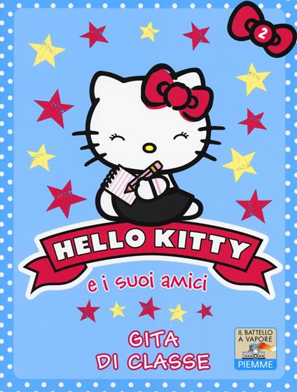 Gita di classe. Hello Kitty e i suoi amici. Ediz. illustrata. Vol. 2 - Linda Chapman - copertina