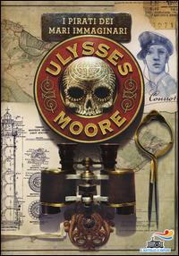 I pirati dei mari immaginari - Ulysses Moore - copertina