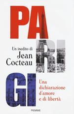 Parigi. Una dichiarazione d'amore e libertà