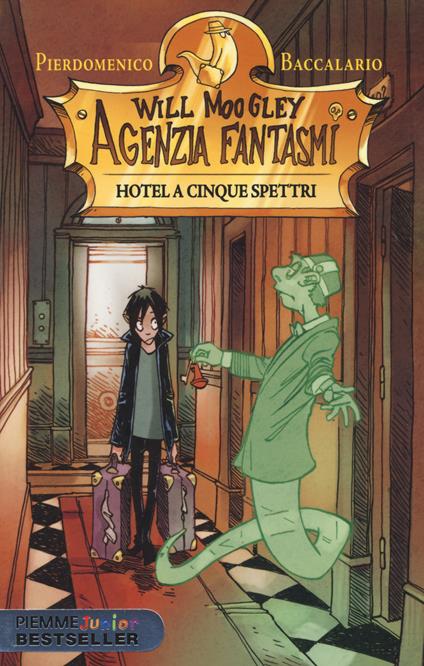 Hotel a cinque spettri. Will Moogley Agenzia Fantasmi - Pierdomenico Baccalario - copertina