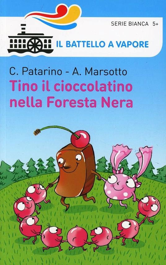 Tino il cioccolatino nella Foresta Nera - Chiara Patarino,Aurora Marsotto - copertina