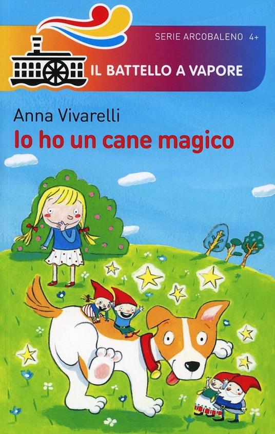 Io ho un cane magico. Ediz. illustrata - Anna Vivarelli - copertina