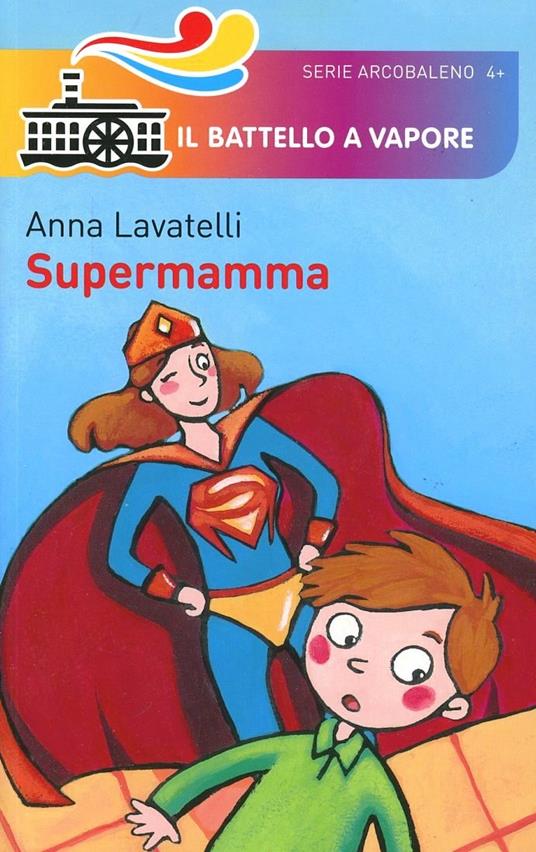 Supermamma. Ediz. illustrata - Anna Lavatelli - copertina