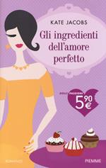 Gli ingredienti dell'amore perfetto