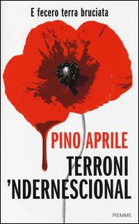 Terroni 'ndernescional e fecero terra bruciata - Pino Aprile - copertina