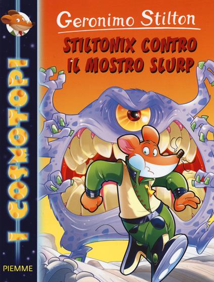Stiltonix contro il mostro Slurp. Ediz. illustrata - Geronimo Stilton - copertina