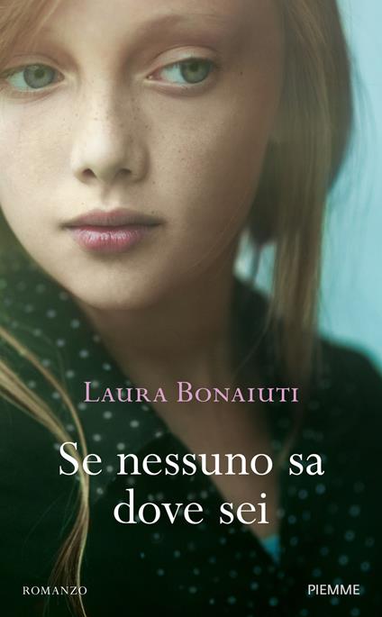Se nessuno sa dove sei - Laura Bonaiuti - copertina