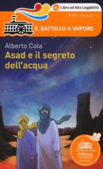 Asad e il segreto dell'acqua. Ediz. ad alta leggibilità