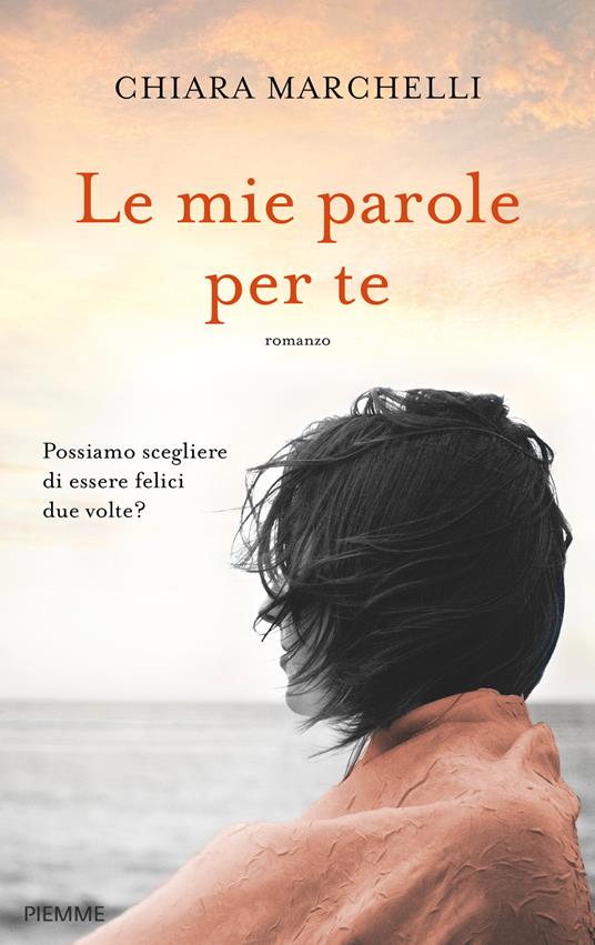 Le mie parole per te - Chiara Marchelli - copertina