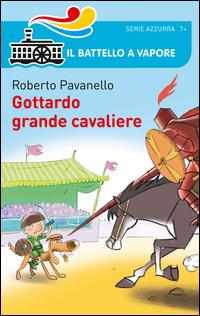 Gottardo grande cavaliere - Roberto Pavanello - copertina