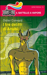 I tre delitti di Anubi - Didier Convard - copertina