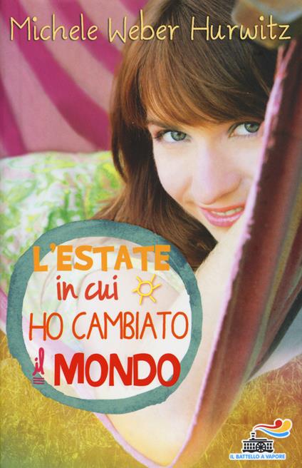 L' estate in cui ho cambiato il mondo - Michele Weber Hurwitz - copertina