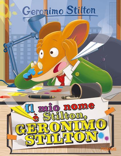 Il mio nome è Stilton, Geronimo Stilton - Geronimo Stilton - copertina