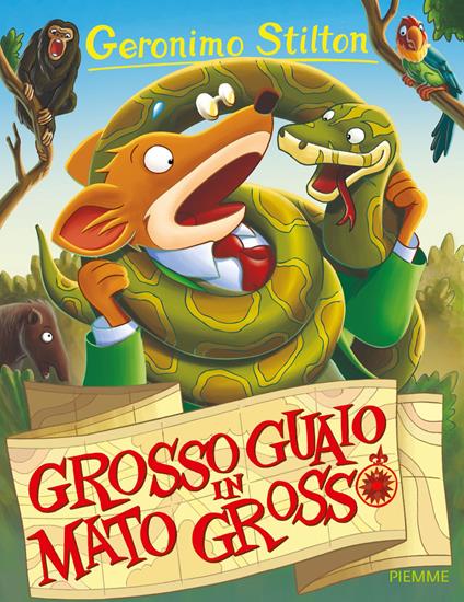 Grosso guaio in Mato Grosso - Geronimo Stilton - copertina