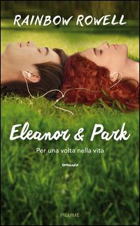 Eleanor e Park. Per una volta nella vita - Rainbow Rowell - copertina