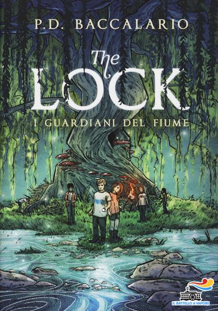 I guardiani del fiume. The Lock. Vol. 1 - Pierdomenico Baccalario - copertina