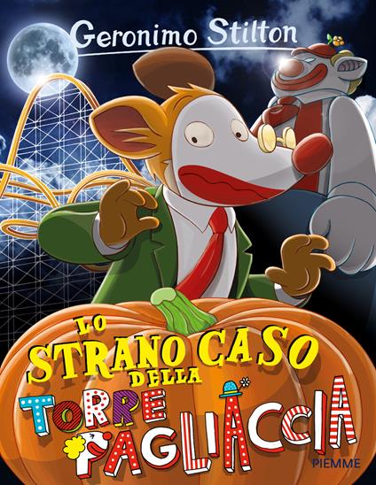 Lo strano caso della Torre Pagliaccia - Geronimo Stilton - copertina