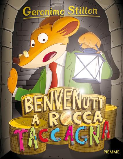 Benvenuti a Rocca Taccagna. Ediz. illustrata - Geronimo Stilton - copertina