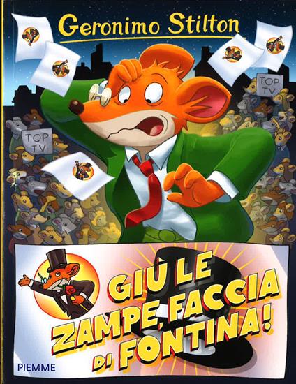 Giù le zampe, faccia di fontina! - Geronimo Stilton - copertina