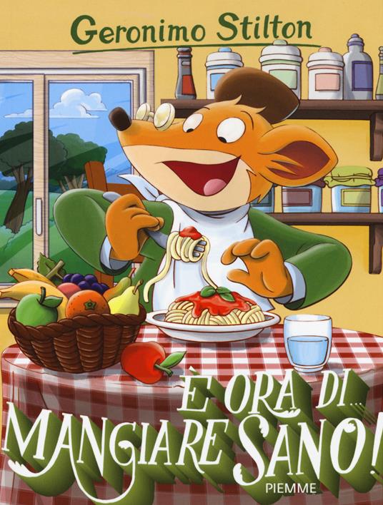 È ora di... mangiare sano! - Geronimo Stilton - copertina