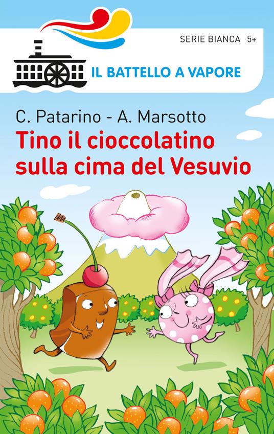Tino il cioccolatino sulla cima del Vesuvio - Chiara Patarino,Aurora Marsotto - copertina