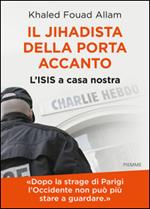 Il jihadista della porta accanto. L'Isis a casa nostra