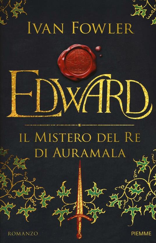 Edward. Il mistero del re di Auramala - Ivan Fowler - copertina
