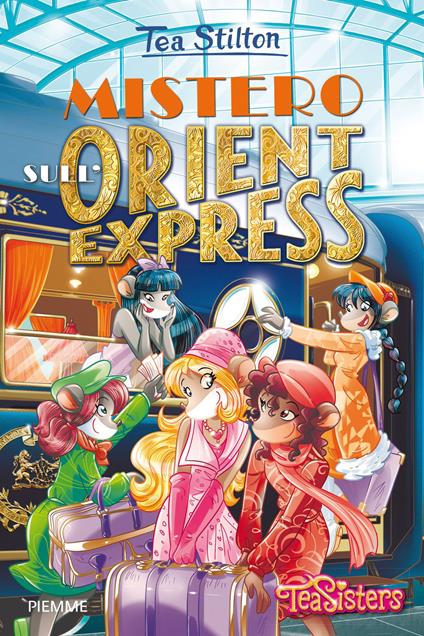 Mistero sull'Orient Express. Ediz. illustrata - Tea Stilton - copertina