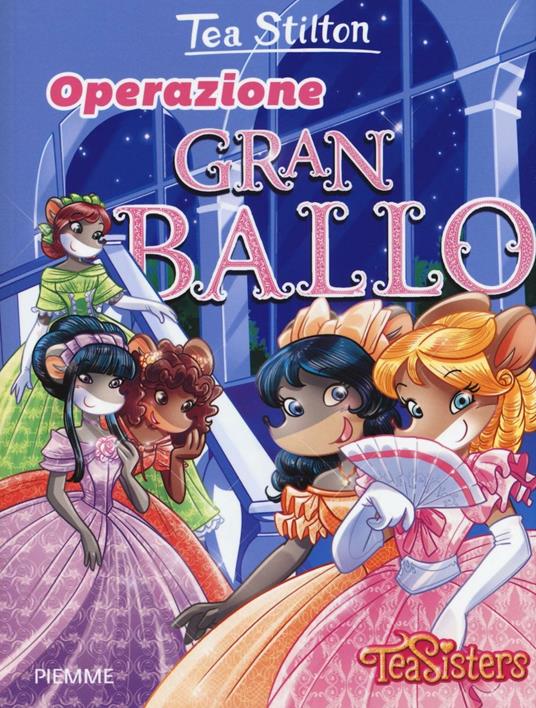 Operazione Gran Ballo. Ediz. illustrata - Tea Stilton - copertina